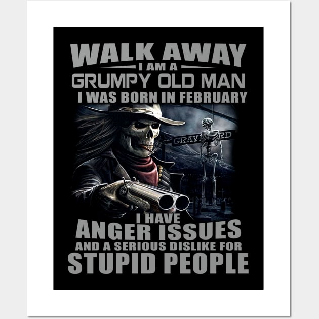 Skull Gun I Am A Grumpy Old Man I Was Born In February Wall Art by louismcfarland